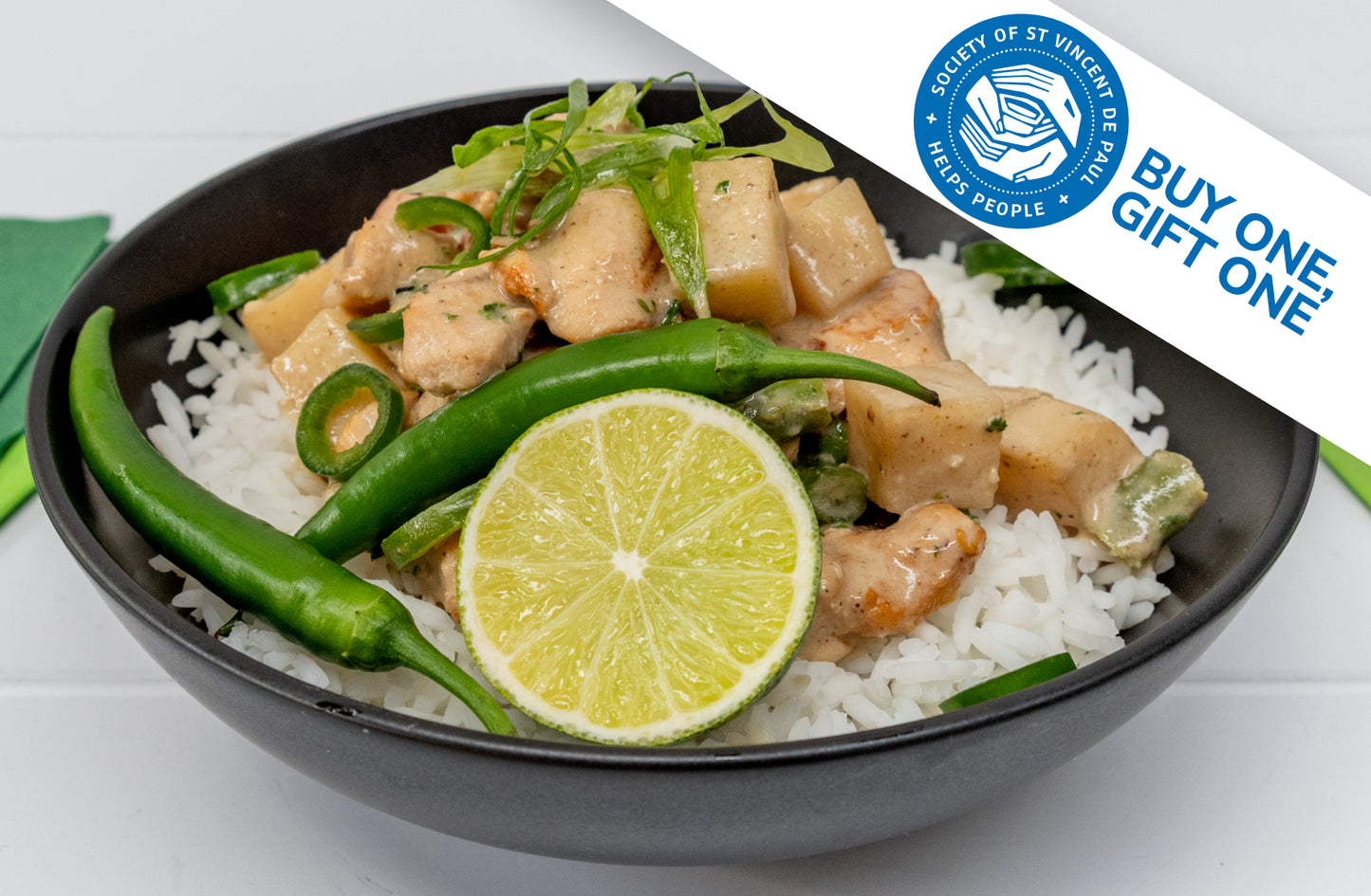 Buy one, gift one. For every Thai Green Curry purchased, one is gifted to someone who can't afford a meal
